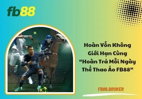 hoàn trả mỗi ngày thể thao ảo FB88
