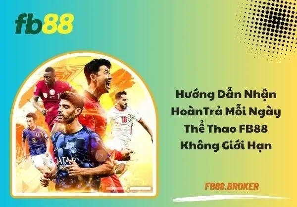 Hoàn trả mỗi ngày thể thao FB88
